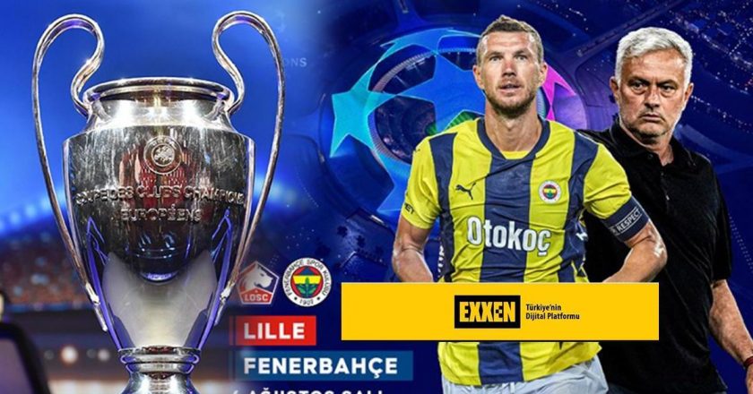 ŞAMPİYONLAR LİGİ LİLLE FENERBAHÇE MAÇINI CANLI İZLE – EXXEN CANLI YAYIN