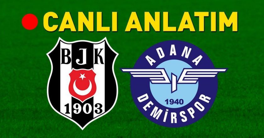 Beşiktaş – Adana Demirspor Bein Sports 1 Canlı İzle Beşiktaş – Adana Demirspor maçı canlı izle, Beşiktaş – Adana Demirspor maçı bedava izle, Beşiktaş