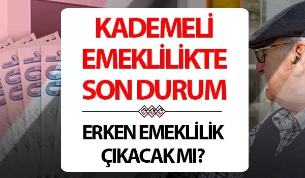 Kademeli erken emeklilik düzenlemesi görüşmeleri artıyor toplumda merak yükseliyor